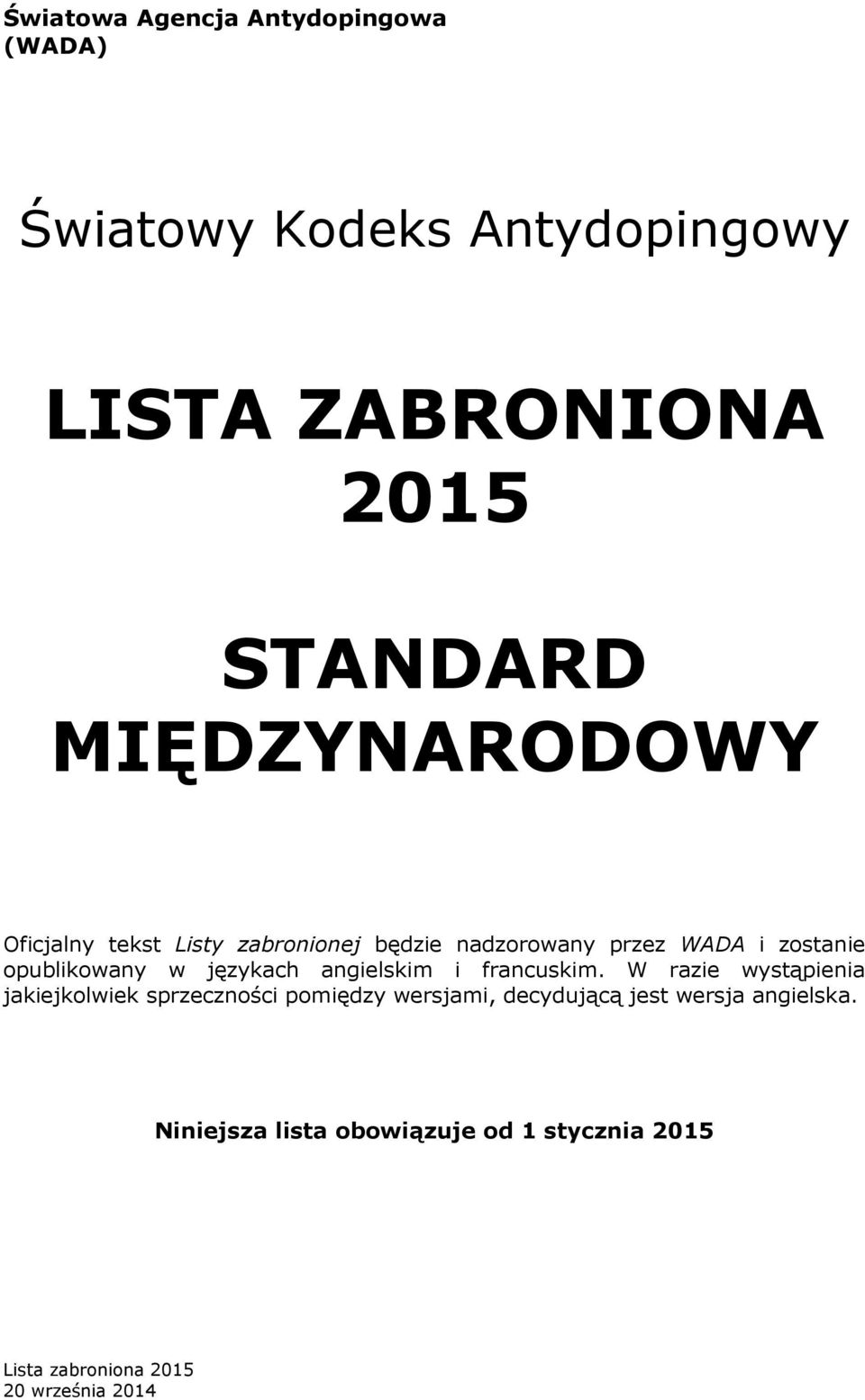 zostanie opublikowany w językach angielskim i francuskim.