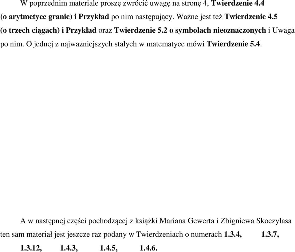 O jednej z najważniejszych stałych w matematyce mówi Twierdzenie 5.4.