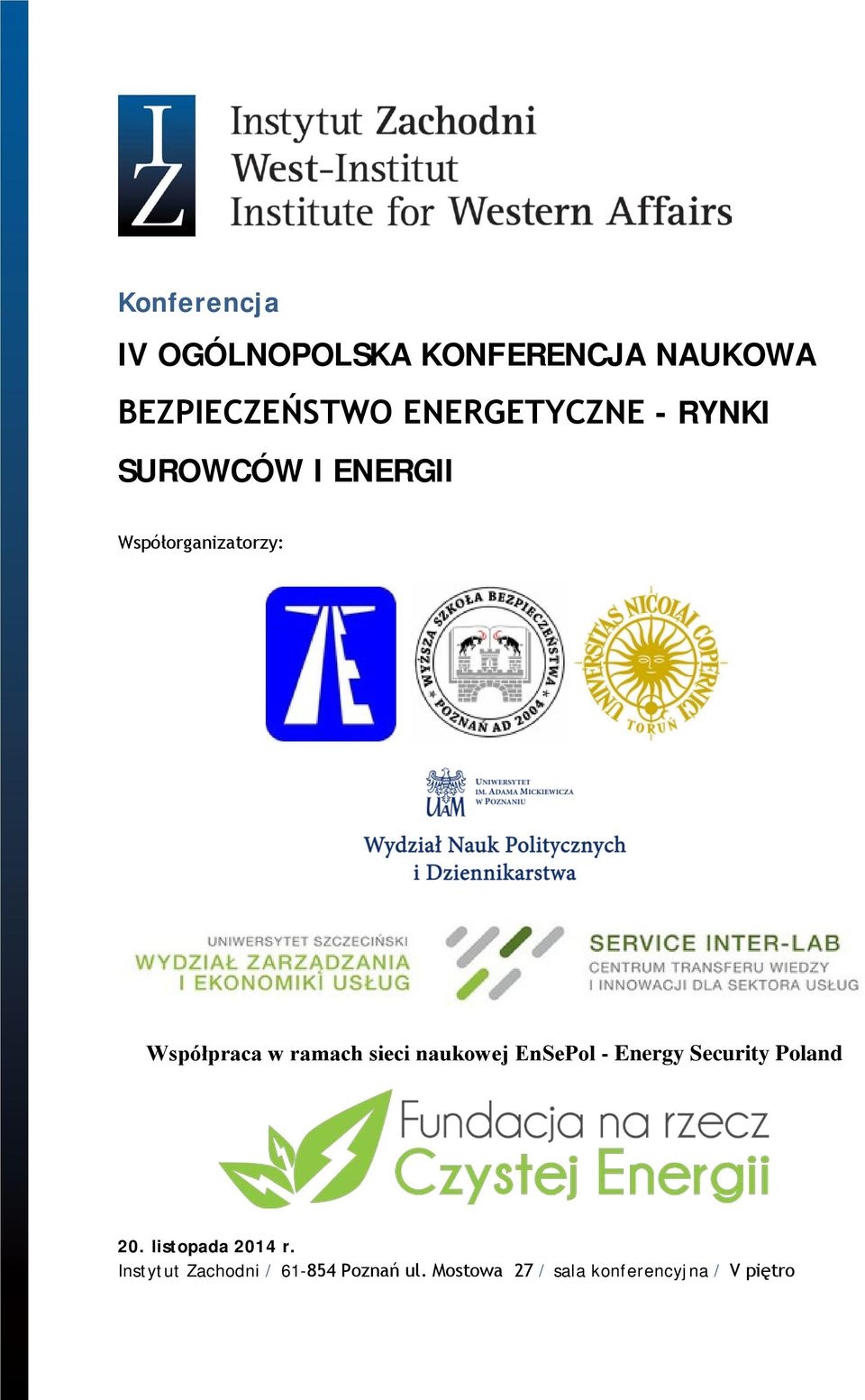 ramach sieci naukowej EnSePol - Energy Security Poland 20.