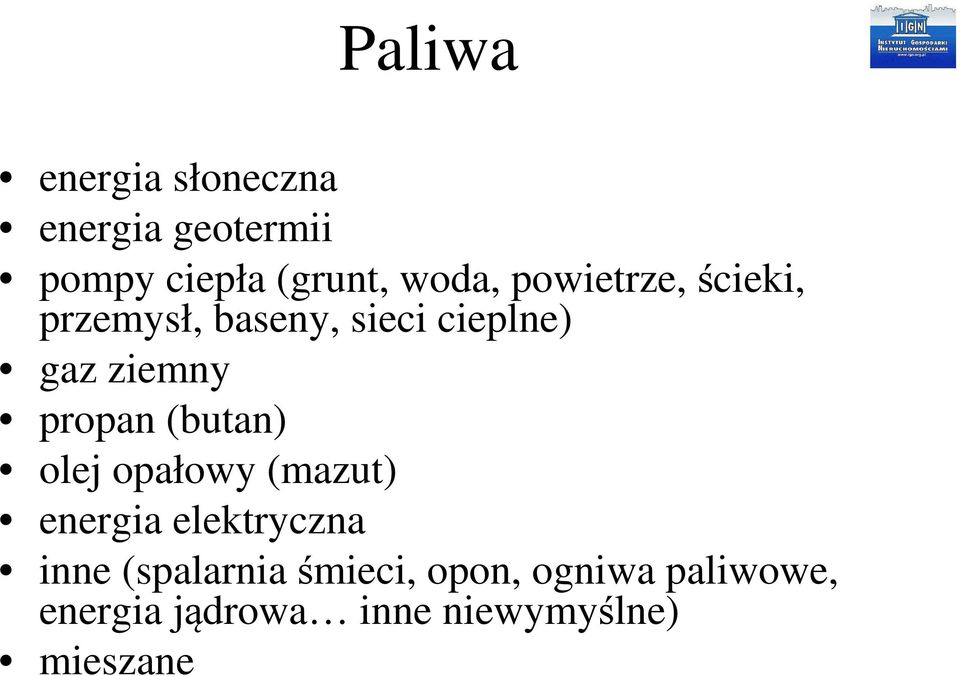 (butan) olej opałowy (mazut) energia elektryczna inne (spalarnia