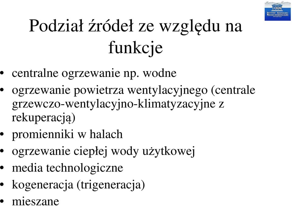 grzewczo-wentylacyjno-klimatyzacyjne z rekuperacją) promienniki w