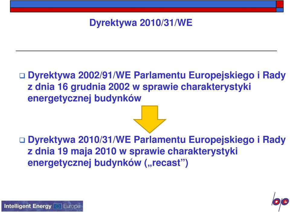 budynków Dyrektywa 2010/31/WE Parlamentu Europejskiego i Rady z dnia