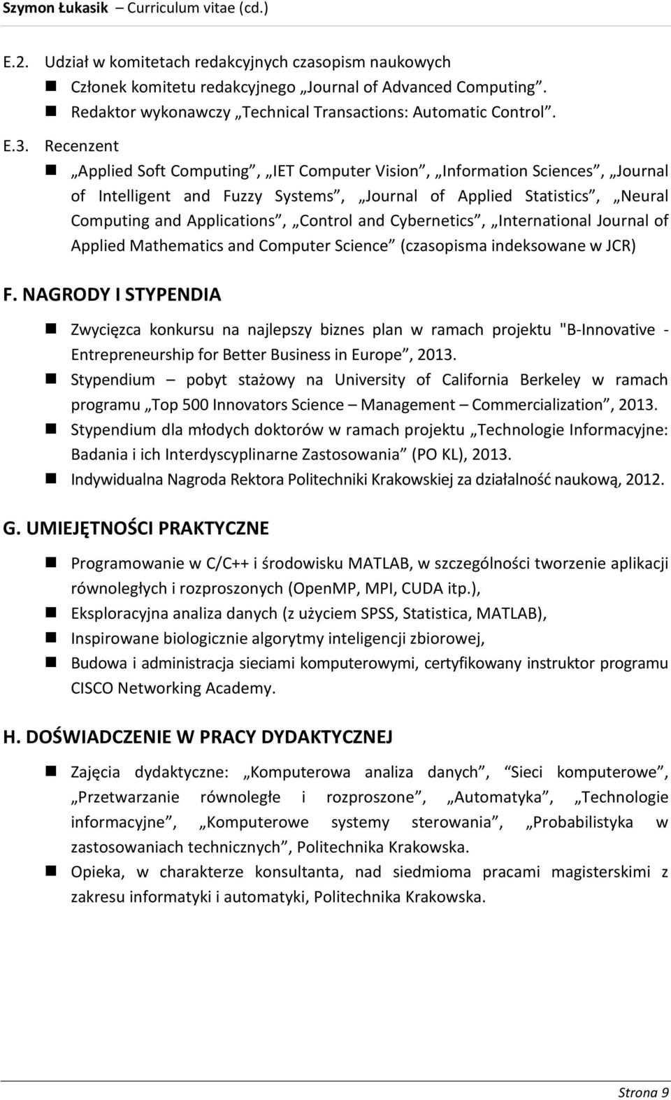 Cybernetics, International Journal of Applied Mathematics and Computer Science (czasopisma indeksowane w JCR) F.