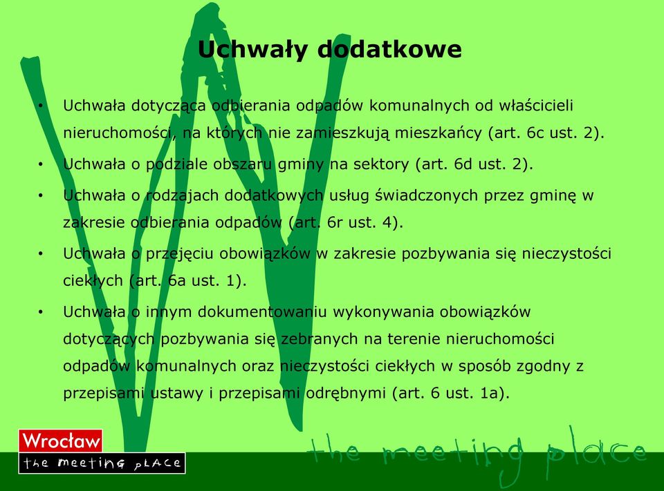 6r ust. 4). Uchwała o przejęciu obowiązków w zakresie pozbywania się nieczystości ciekłych (art. 6a ust. 1).