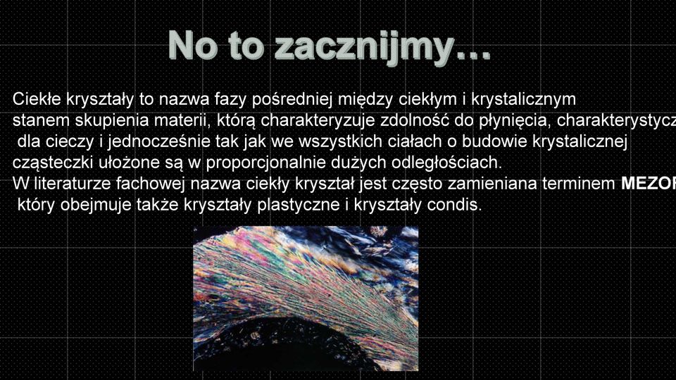 budowie krystalicznej cząsteczki ułożone są w proporcjonalnie dużych odległościach.