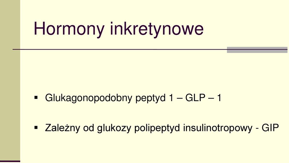 GLP 1 Zależny od glukozy