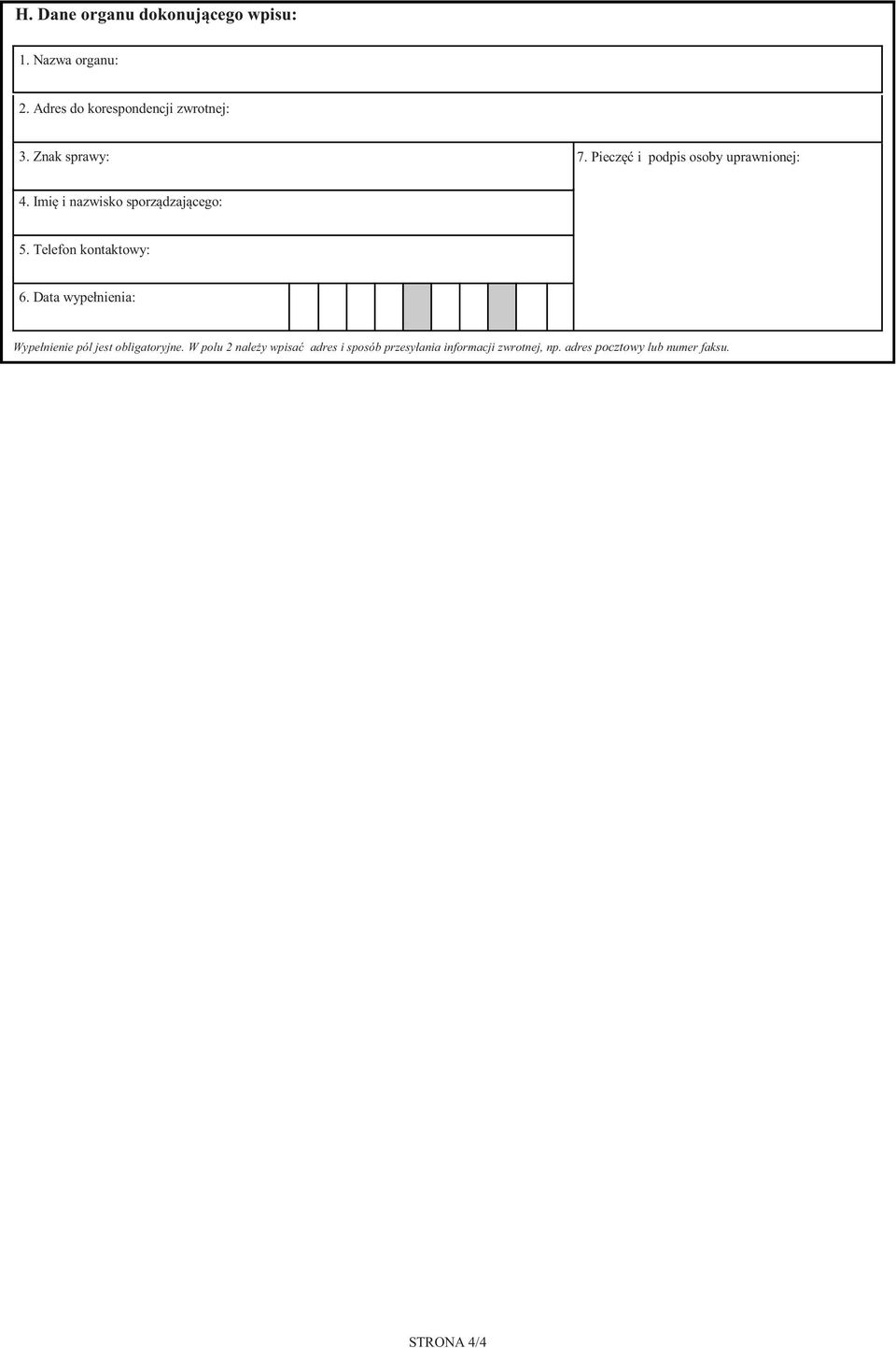 Telefon kontaktowy: 6. Data wypełnienia: Wypełnienie pól jest obligatoryjne.