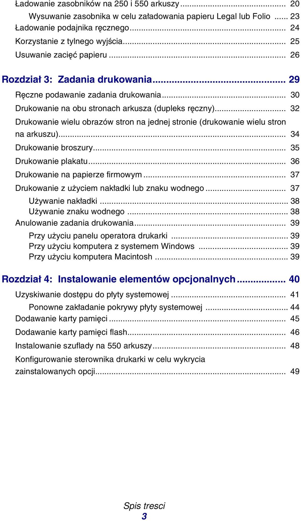 .. 32 Drukowanie wielu obrazów stron na jednej stronie (drukowanie wielu stron na arkuszu)... 34 Drukowanie broszury... 35 Drukowanie plakatu... 36 Drukowanie na papierze firmowym.