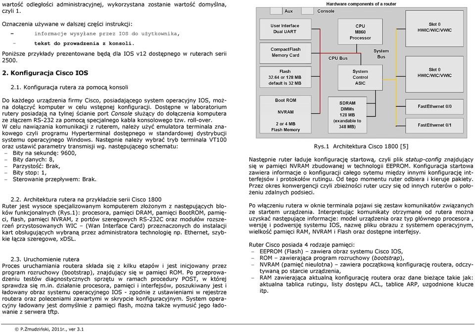 Poniższe przykłady prezentowane będą dla IOS v12