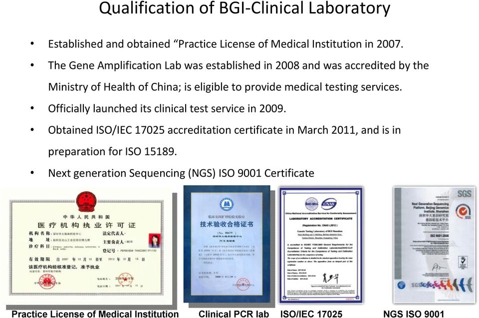 testing services. Officially launched its clinical test service in 2009.