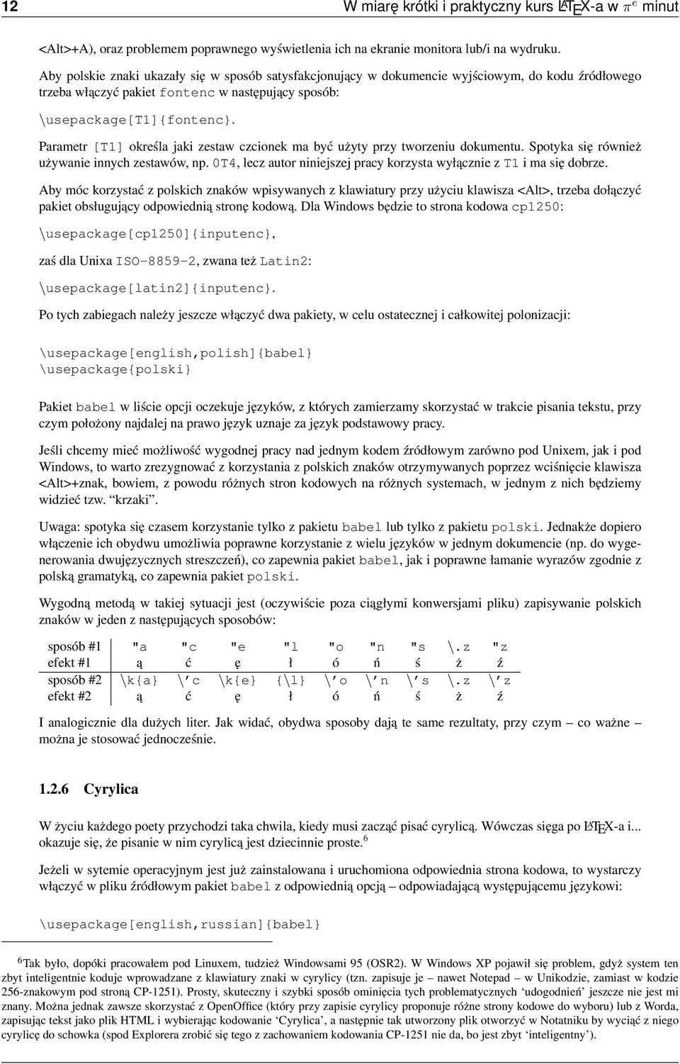 Parametr [T1] określa jaki zestaw czcionek ma być użyty przy tworzeniu dokumentu. Spotyka się również używanie innych zestawów, np.