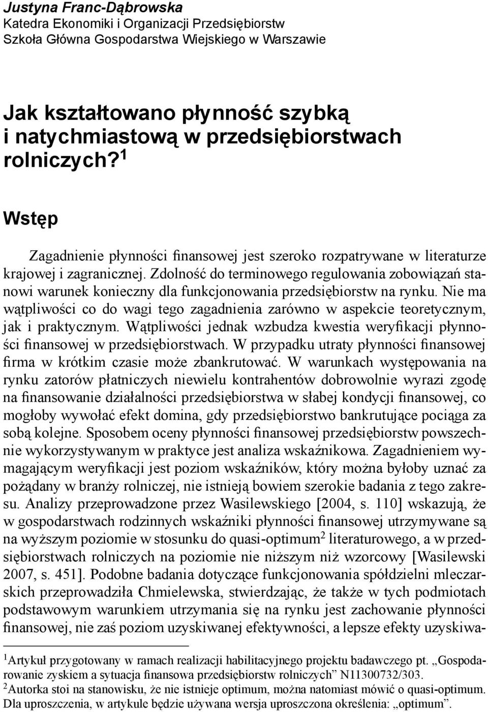 Zdolność do terminowego regulowania zobowiązań stanowi warunek konieczny dla funkcjonowania przedsiębiorstw na rynku.
