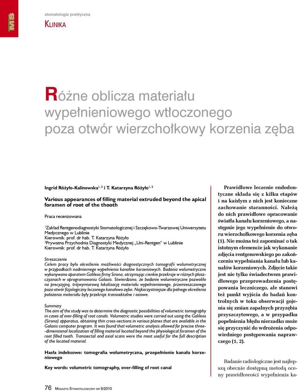 Twarzowej Uniwersytetu Medycznego w Lublinie Kierownik: prof. dr hab. T.
