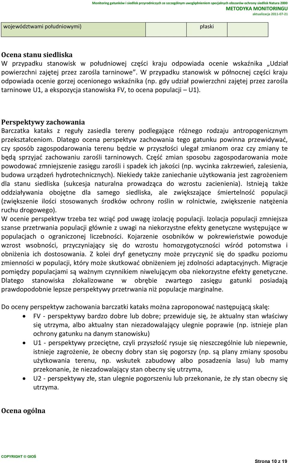 gdy udział powierzchni zajętej przez zarośla tarninowe U1, a ekspozycja stanowiska FV, to ocena populacji U1).