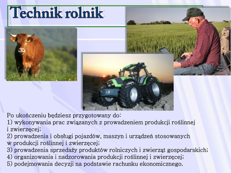 roślinnej i zwierzęcej; 3) prowadzenia sprzedaży produktów rolniczych i zwierząt gospodarskich; 4)