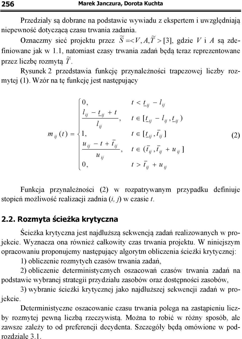 Rysunek 2 przedstawia funkcję przynależności trapezowej liczby rozmytej (1).