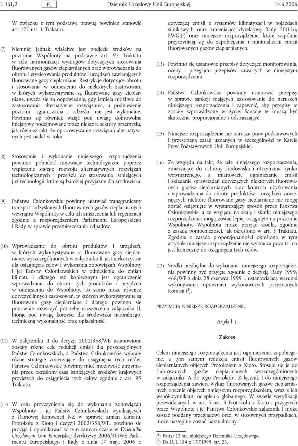 95 Traktatu w celu harmonizacji wymogów dotyczących stosowania fluorowanych gazów cieplarnianych oraz wprowadzania do obrotu i etykietowania produktów i urządzeń zawierających fluorowane gazy