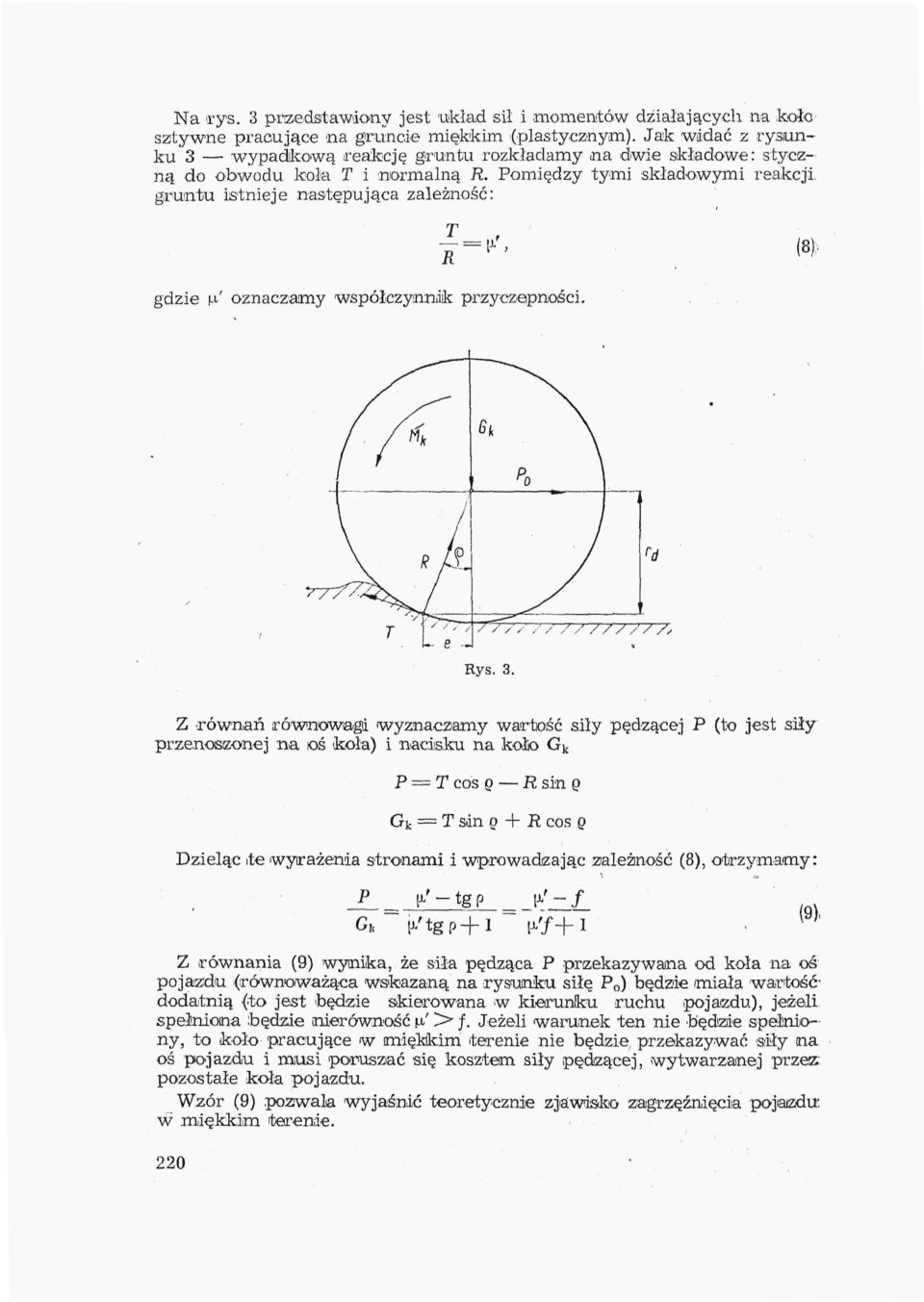gdzie W oznaczamy współczynnik przyczepności. Rys. 3.