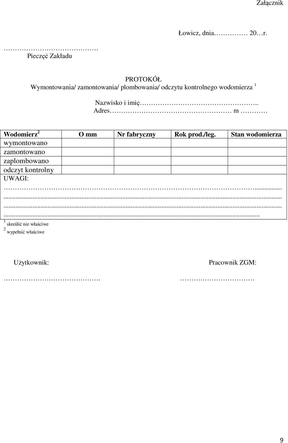wodomierza 1 Nazwisko i imię.. Adres m Wodomierz 2 O mm Nr fabryczny Rok prod./leg.