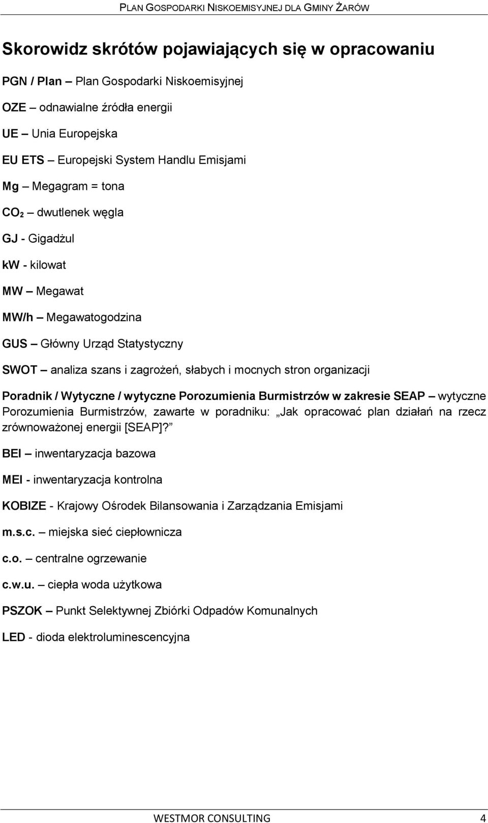 Wytyczne / wytyczne Porozumienia Burmistrzów w zakresie SEAP wytyczne Porozumienia Burmistrzów, zawarte w poradniku: Jak opracować plan działań na rzecz zrównoważonej energii [SEAP]?