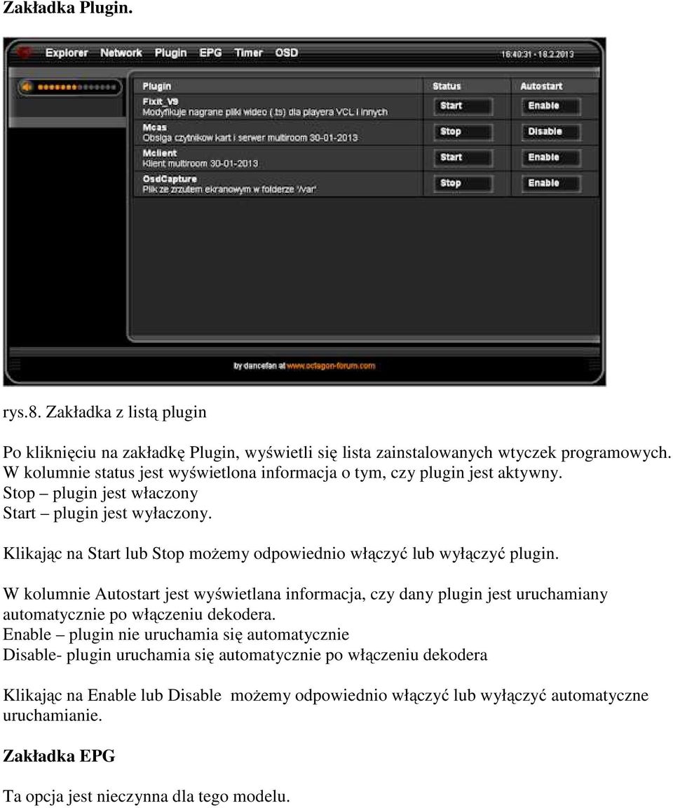 Klikając na Start lub Stop możemy odpowiednio włączyć lub wyłączyć plugin.