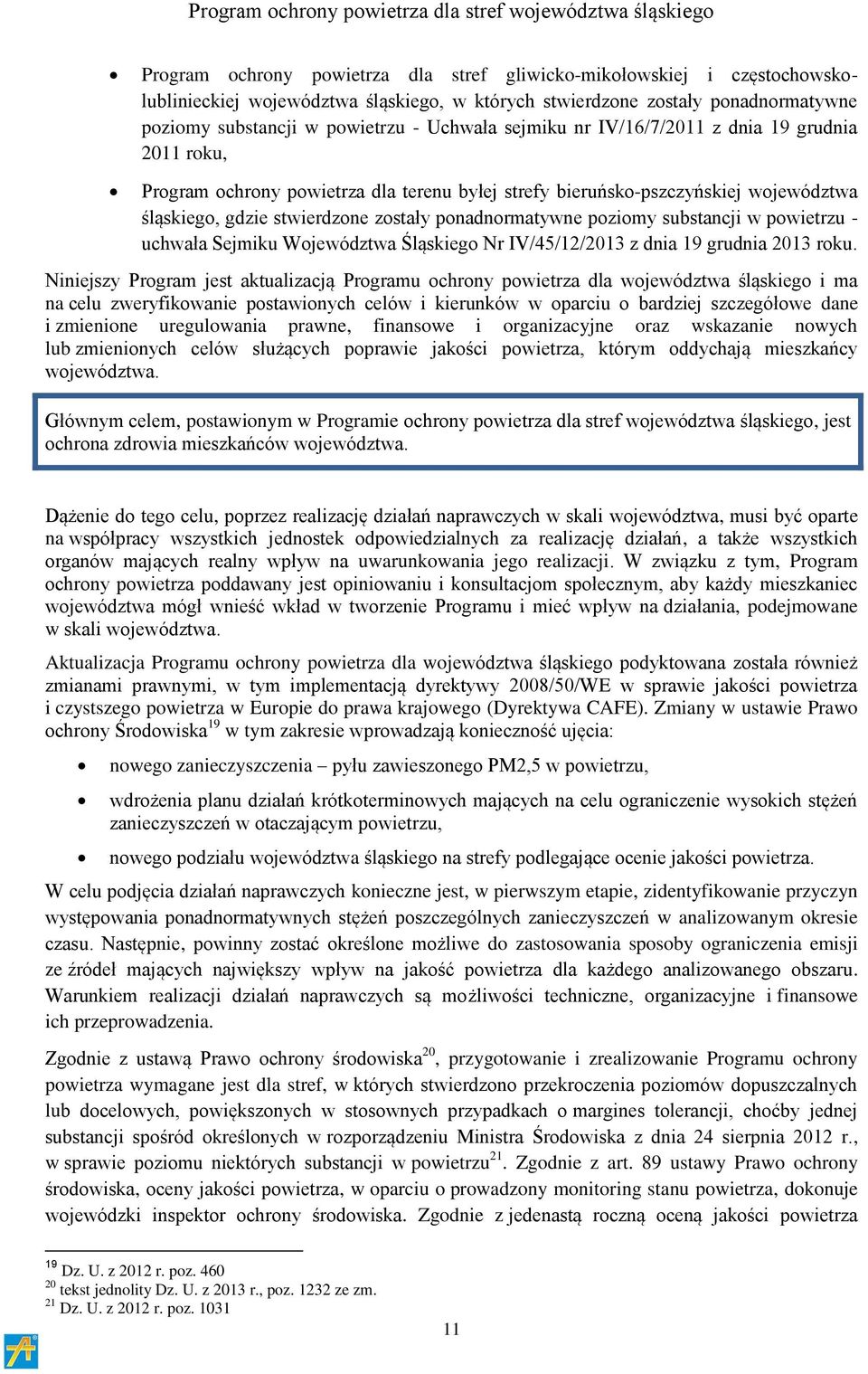 substancji w powietrzu - uchwała Sejmiku Województwa Śląskiego Nr IV/45/12/2013 z dnia 19 grudnia 2013 roku.