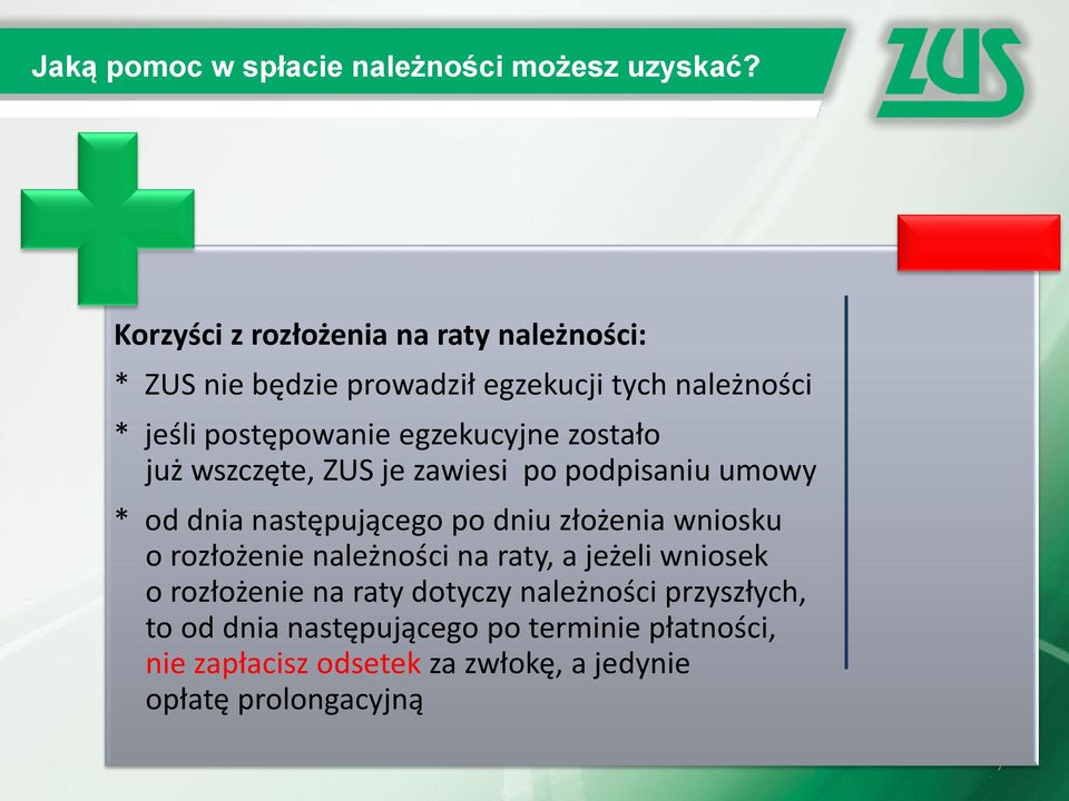 egzekucyjne zostało już wszczęte, ZUS je zawiesi po podpisaniu umowy * od dnia następującego po dniu złożenia wniosku o