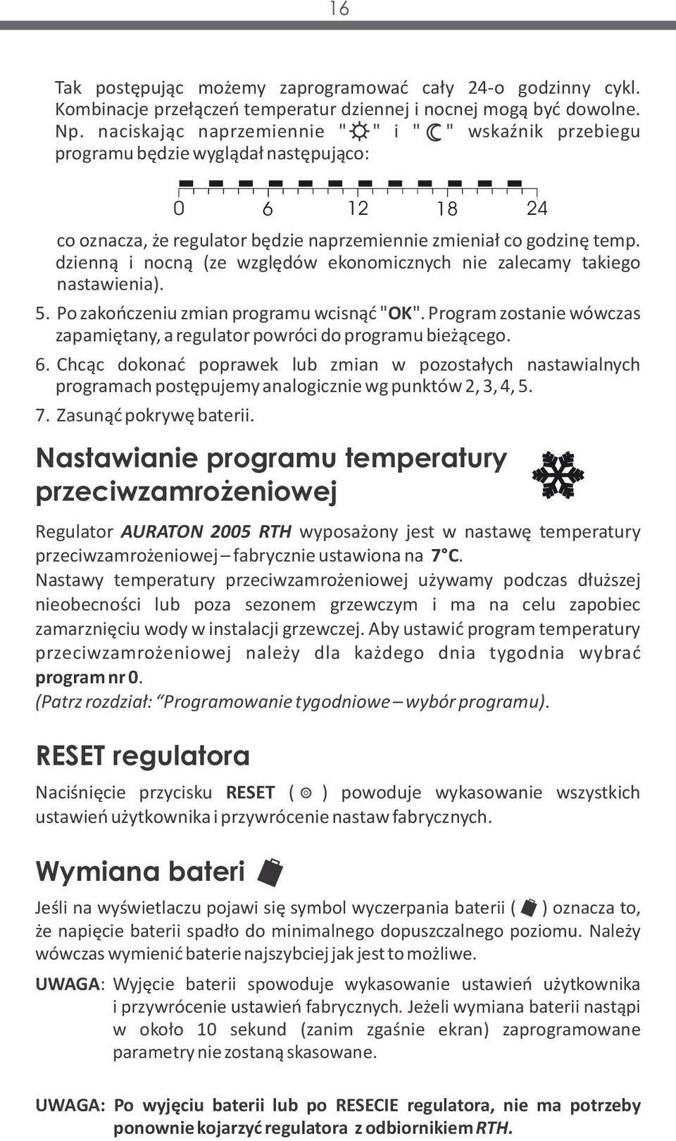 dzienną i nocną (ze względów ekonomicznych nie zalecamy takiego nastawienia). 5. Po zakończeniu zmian programu wcisnąć "OK".