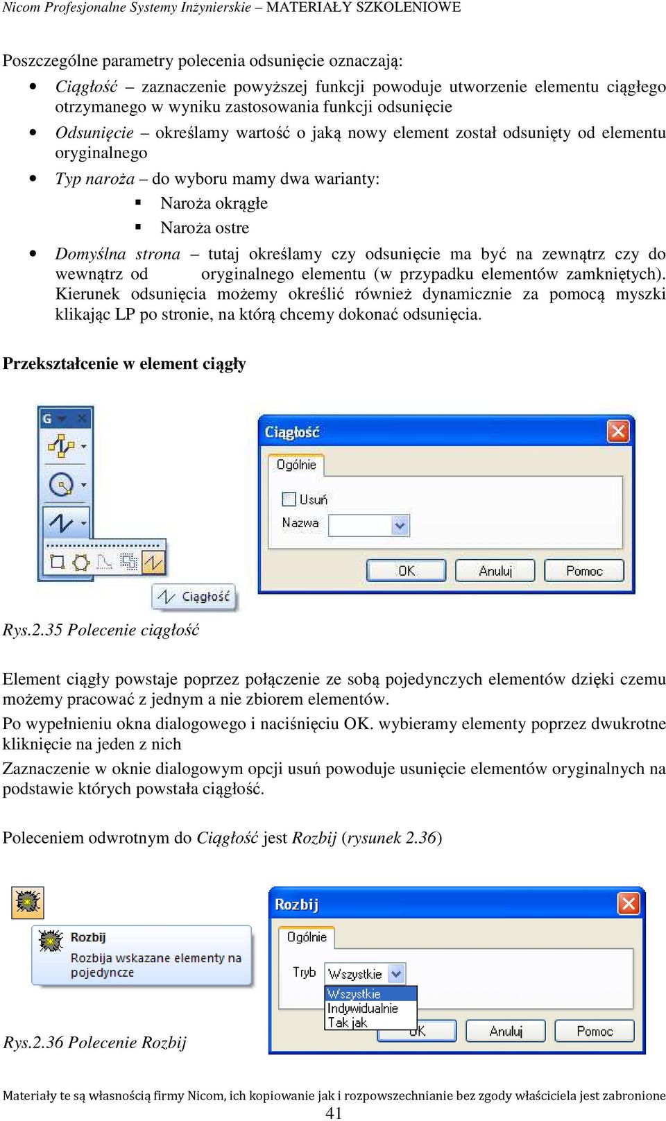 być na zewnątrz czy do wewnątrz od oryginalnego elementu (w przypadku elementów zamkniętych).