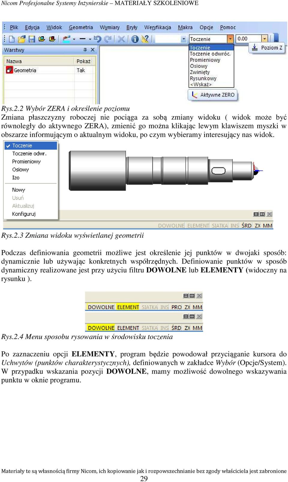 obszarze informującym o aktualnym widoku, po czym wybieramy interesujący nas widok.