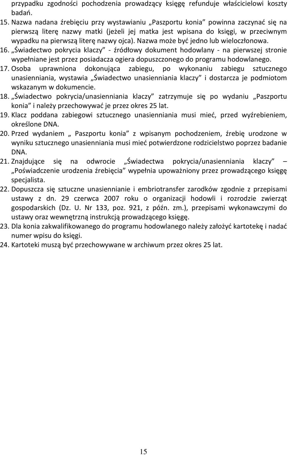 ojca). Nazwa może być jedno lub wieloczłonowa. 16.