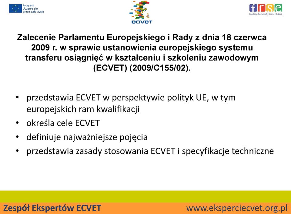 zawodowym (ECVET) (2009/C155/02).