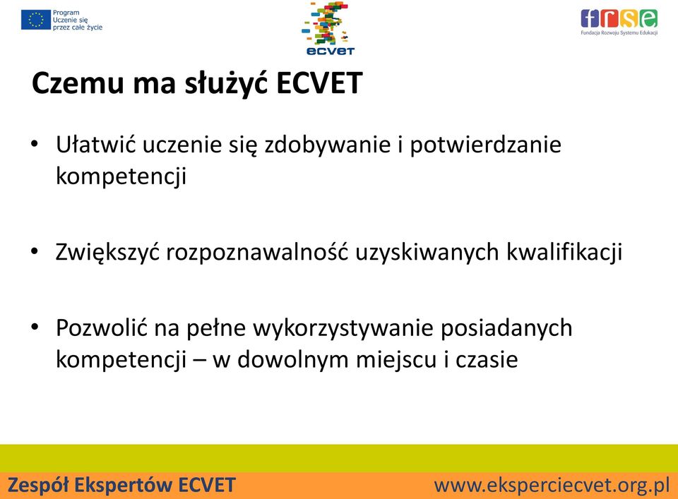 uzyskiwanych kwalifikacji Pozwolić na pełne