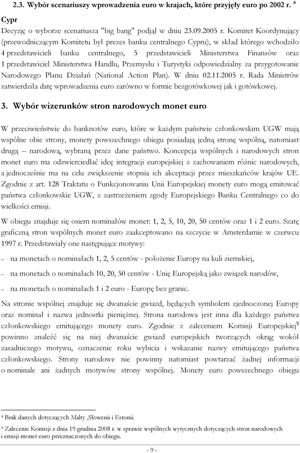 przedstawiciel Ministerstwa Handlu, Przemysłu i Turystyki odpowiedzialny za przygotowanie Narodowego Planu Działań (National Action Plan). W dniu 02.11.2005 r.