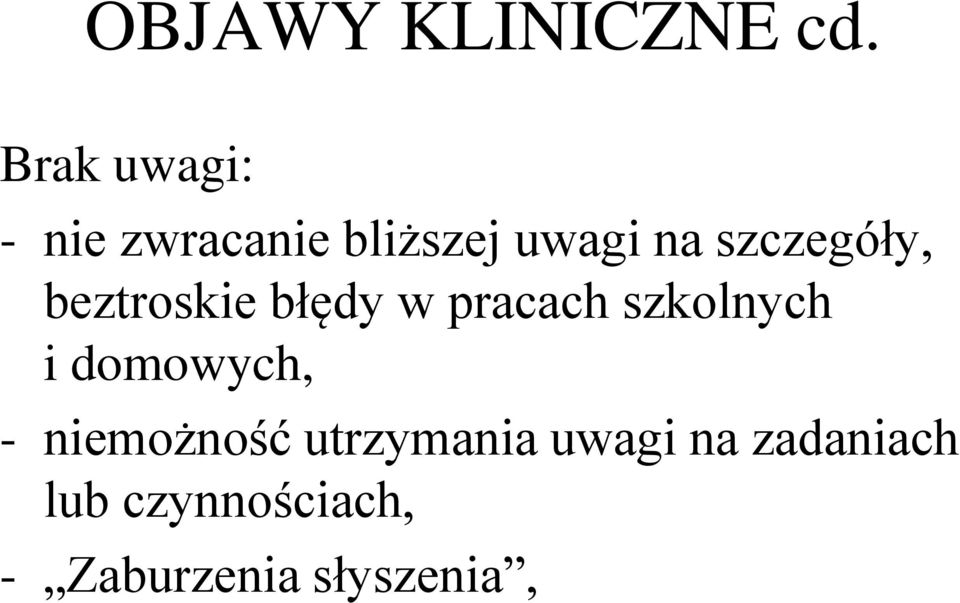 szczegóły, beztroskie błędy w pracach szkolnych i
