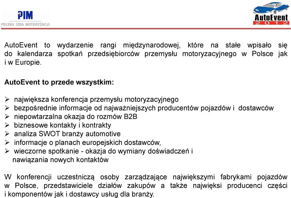 rozmów B2B biznesowe kontakty i kontrakty analiza SWOT branży automotive informacje o planach europejskich dostawców, wieczorne spotkanie - okazja do wymiany doświadczeń i nawiązania