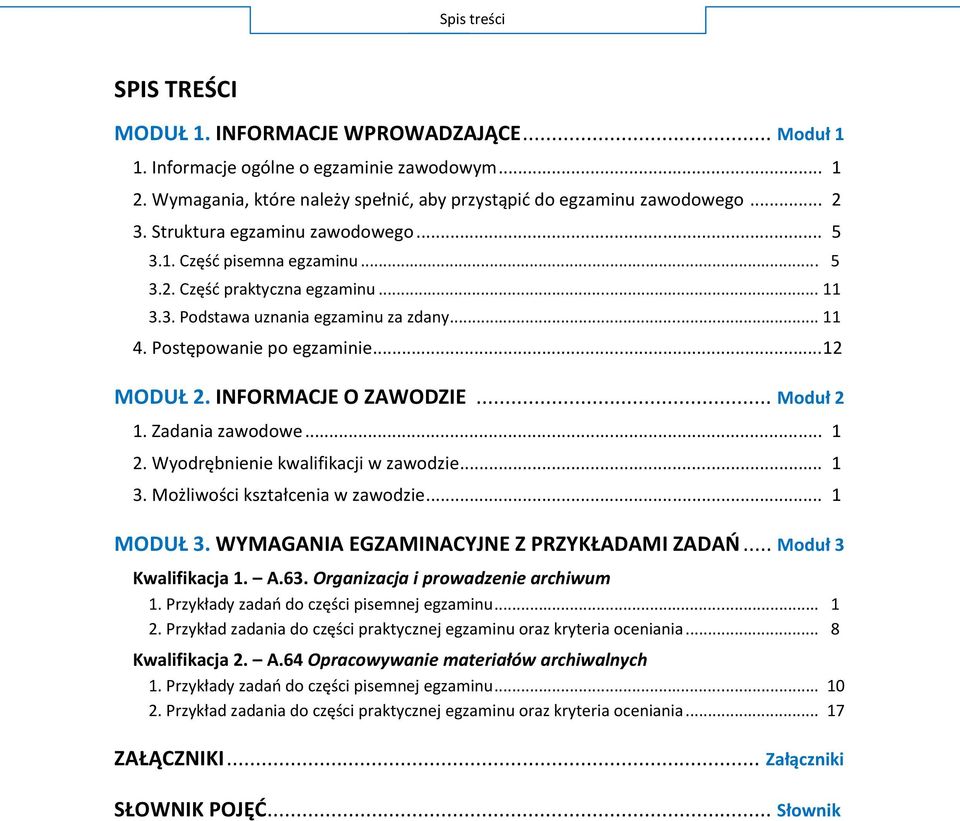 .. 1 MODUŁ WYMAGANIA EG)AMINACYJNE ) PR)YKŁADAMI )ADAŃ... M Kwalifikacja 1. A.63. Organizacja i prowadzenie archiwum P.