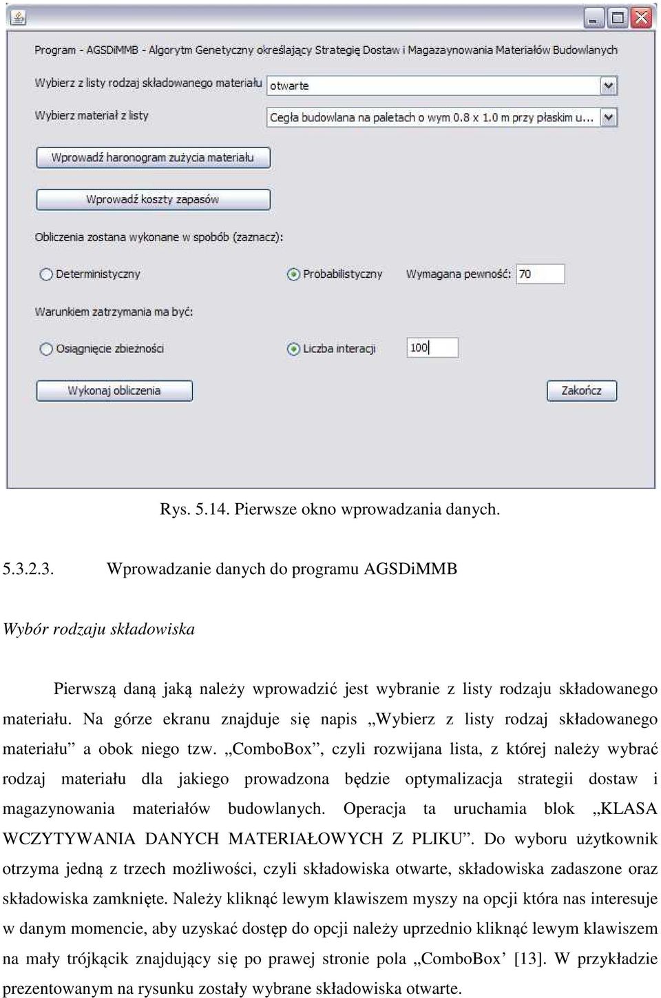 Na górze ekranu znajduje się napis Wybierz z listy rodzaj składowanego materiału a obok niego tzw.