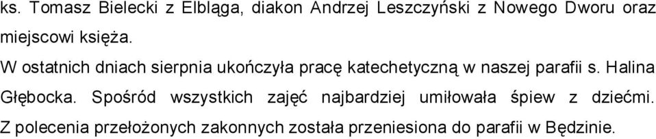 W ostatnich dniach sierpnia ukończyła pracę katechetyczną w naszej parafii s.