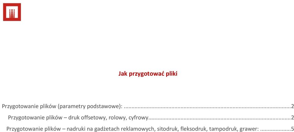 .. 2 Przygotowanie plików druk offsetowy, rolowy, cyfrowy.