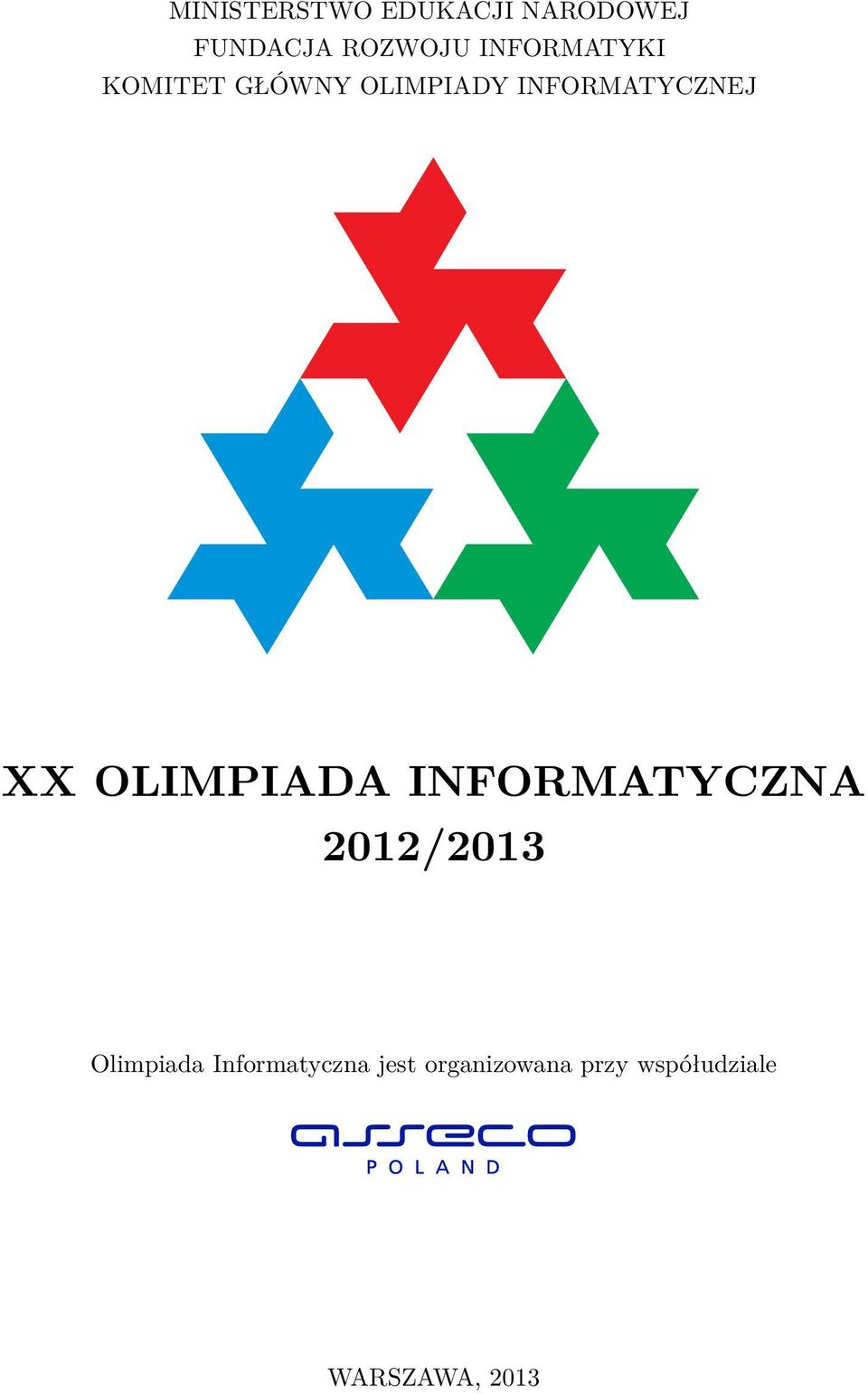 XX OLIMPIADA INFORMATYCZNA 2012/2013 Olimpiada