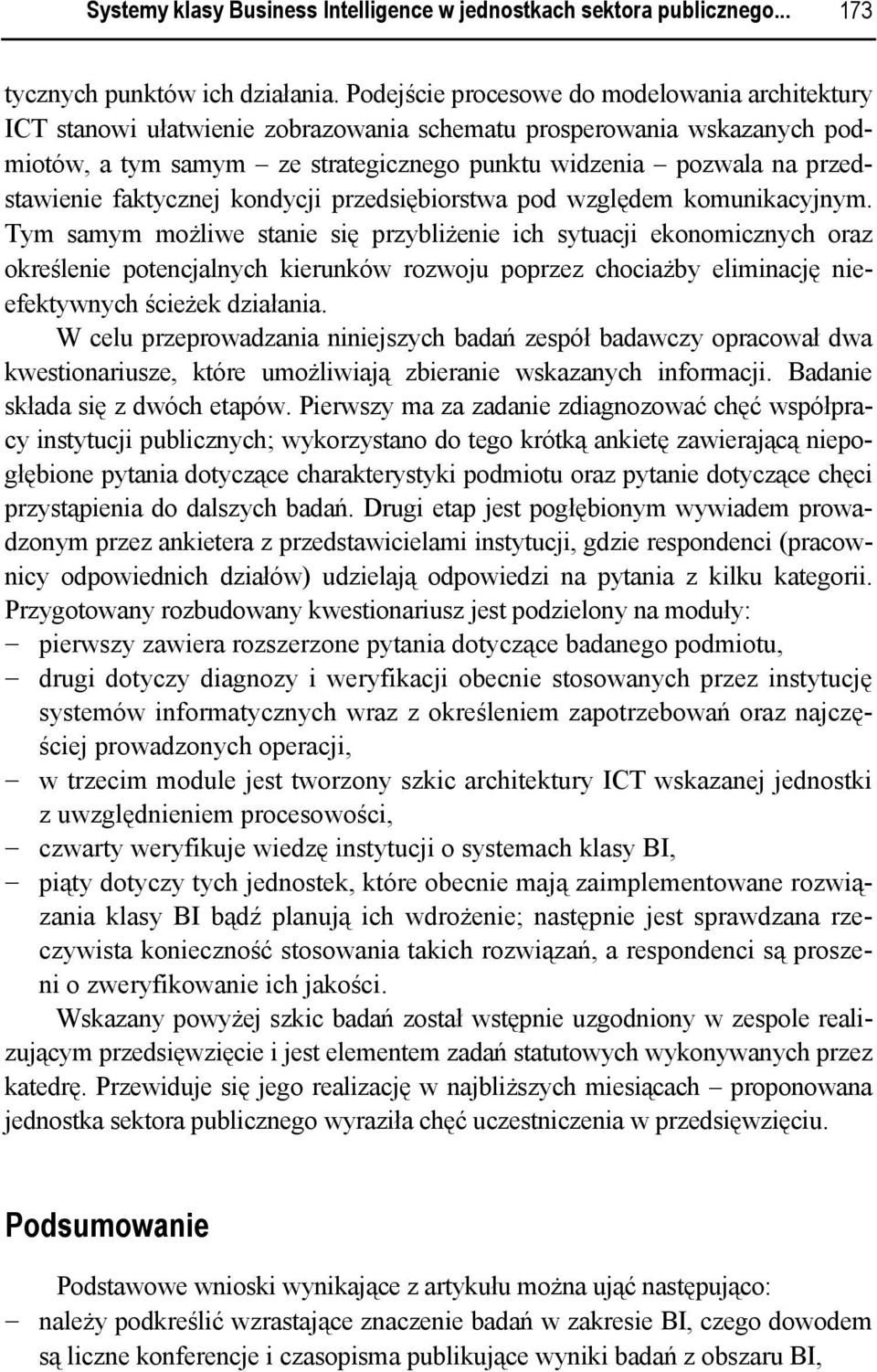 przedstawienie faktycznej kondycji przedsiębiorstwa pod względem komunikacyjnym.