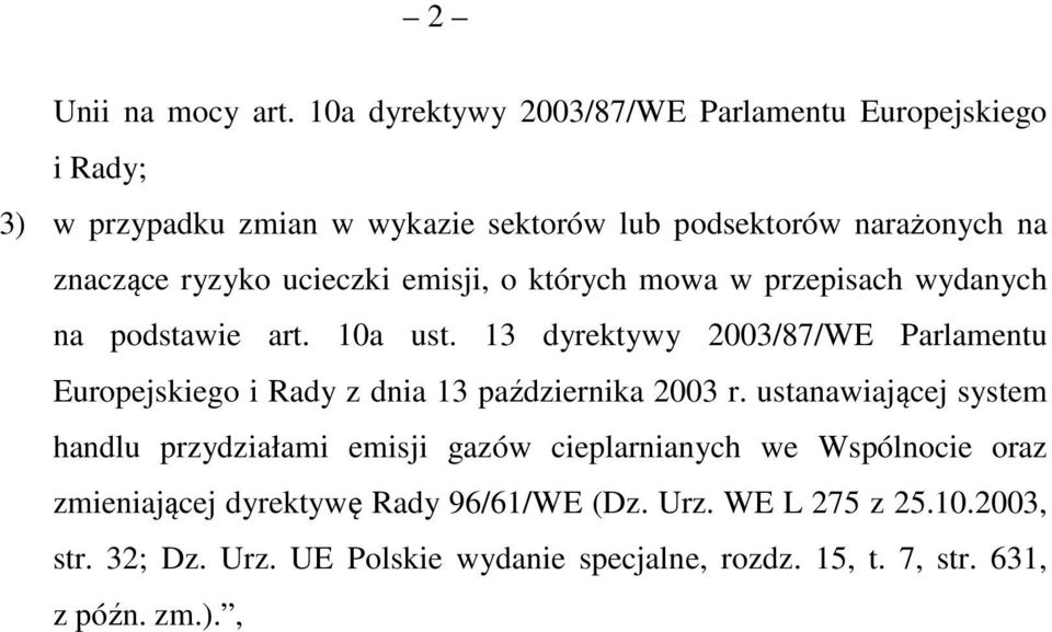 ucieczki emisji, o których mowa w przepisach wydanych na podstawie art. 10a ust.