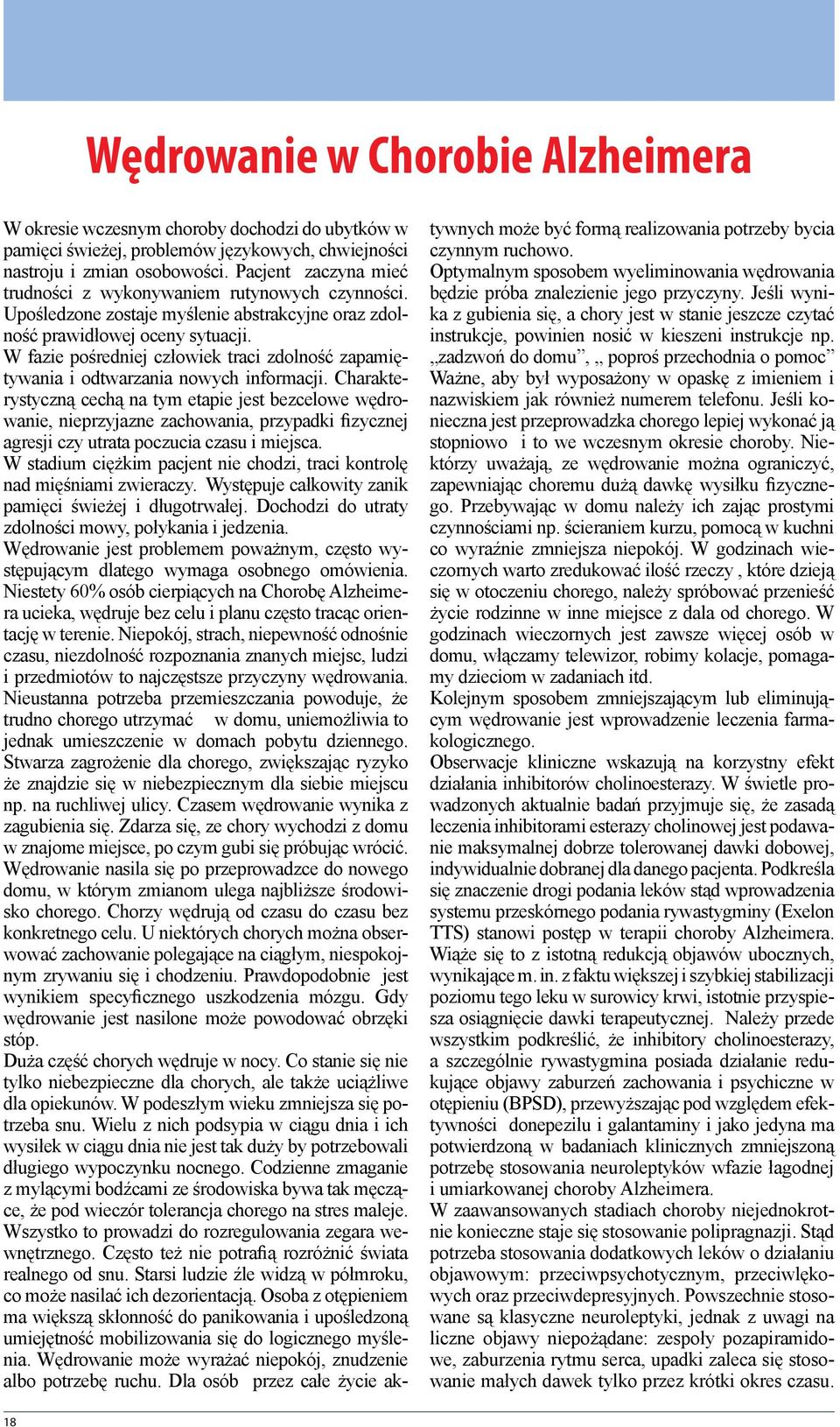 W fazie pośredniej człowiek traci zdolność zapamiętywania i odtwarzania nowych informacji.