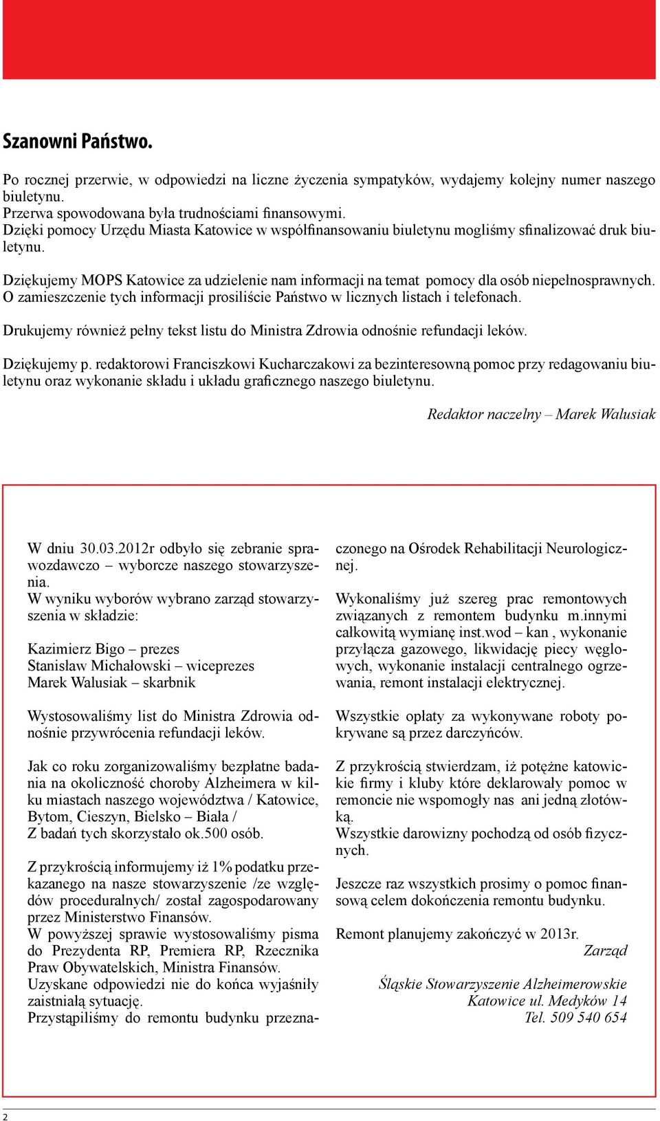 Dziękujemy MOPS Katowice za udzielenie nam informacji na temat pomocy dla osób niepełnosprawnych. O zamieszczenie tych informacji prosiliście Państwo w licznych listach i telefonach.
