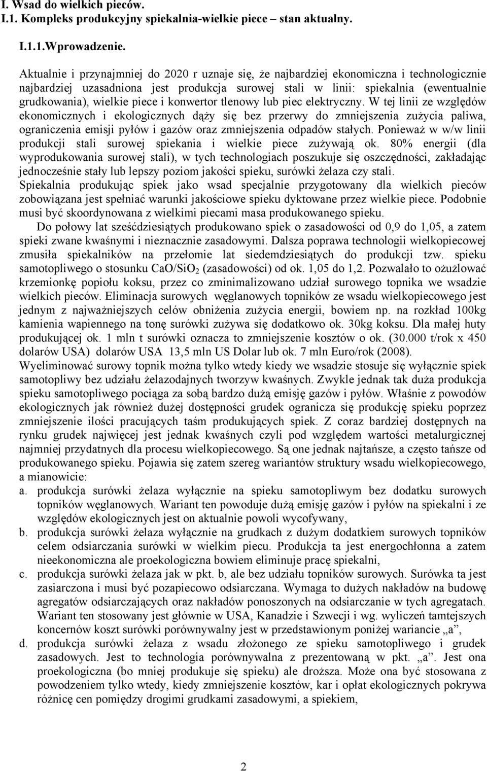 piece i konwertor tlenowy lub piec elektryczny.