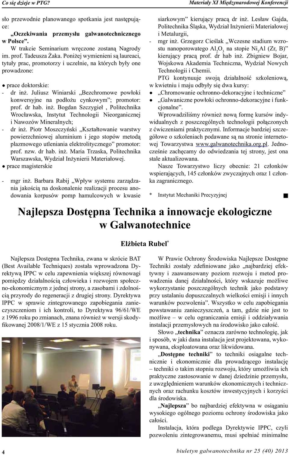 Juliusz Winiarski Bezchromowe powłoki konwersyjne na podłożu cynkowym ; promotor: prof. dr hab. inż.
