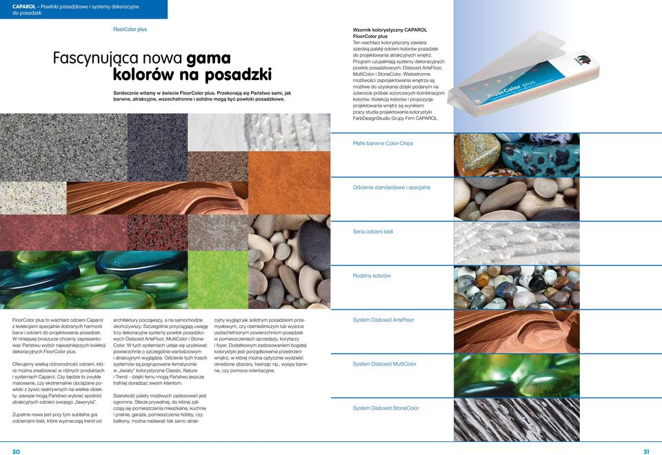 Wzornik kolorystyczny CAPAROL FloorColor plus Ten wachlarz kolorystyczny zawiera szeroką paletę odcieni kolorów posadzek do projektowania atrakcyjnych wnętrz.