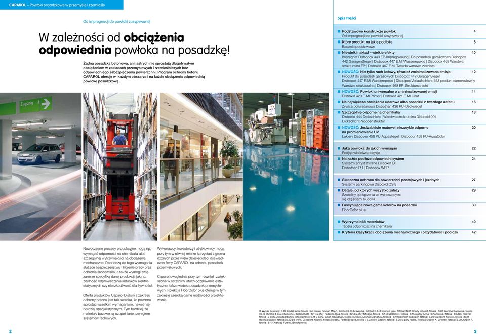 Program ochrony betonu CAPAROL oferuje w każdym obszarze i na każde obciążenia odpowiednią powłokę posadzkową.