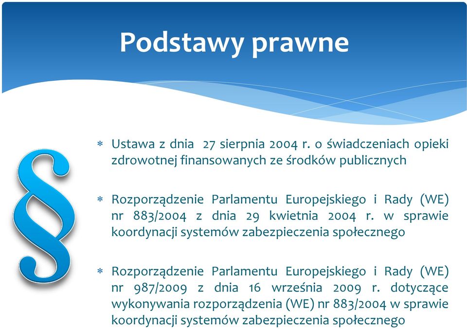 (WE) nr 883/2004 z dnia 29 kwietnia 2004 r.
